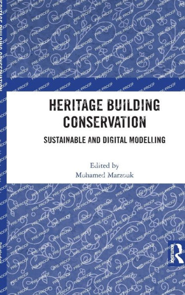 Heritage Building Conservation: Sustainable and Digital Modelling