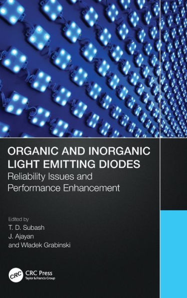 Organic and Inorganic Light Emitting Diodes: Reliability Issues Performance Enhancement