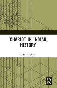 Title: Chariot in Indian History, Author: U.P. Thapliyal