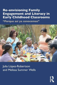 Title: Re-envisioning Family Engagement and Literacy in Early Childhood Classrooms: 