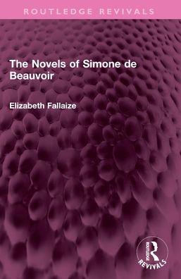 The Novels of Simone de Beauvoir