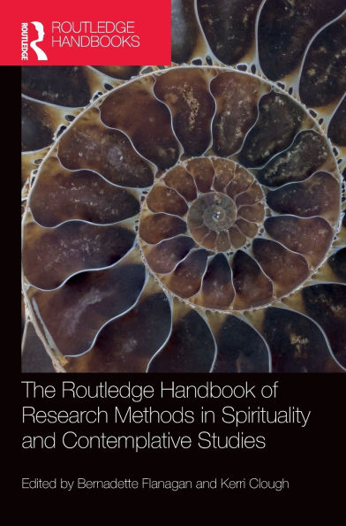 The Routledge Handbook of Research Methods Spirituality and Contemplative Studies