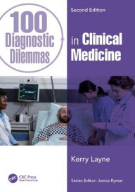 Title: 100 Diagnostic Dilemmas in Clinical Medicine, Author: Kerry Layne