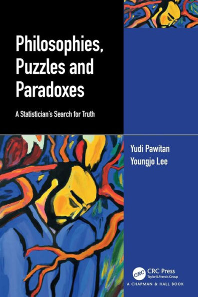 Philosophies, Puzzles and Paradoxes: A Statistician's Search for Truth