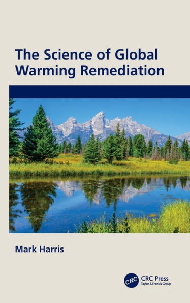 The Science of Global Warming Remediation