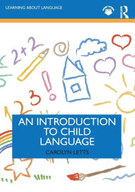 Title: An Introduction to Child Language, Author: Carolyn Letts