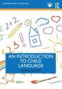 An Introduction to Child Language