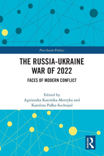 The Russia-Ukraine War of 2022: Faces Modern Conflict