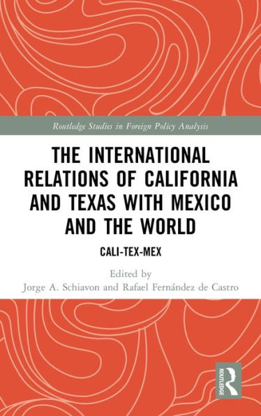 the International Relations of California and Texas with Mexico World: Cali-Tex-Mex