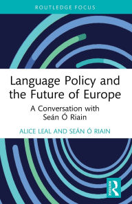 Title: Language Policy and the Future of Europe: A Conversation with Seán Ó Riain, Author: Alice Leal