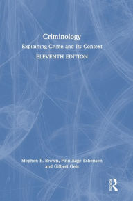 Title: Criminology: Explaining Crime and Its Context, Author: Stephen E. Brown
