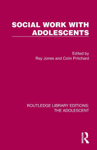 Title: Social Work with Adolescents, Author: Ray Jones