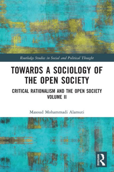 Towards a Sociology of the Open Society: Critical Rationalism and Society Volume 2