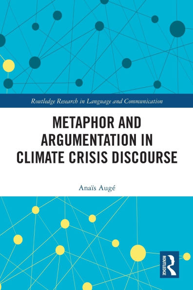 Metaphor and Argumentation Climate Crisis Discourse