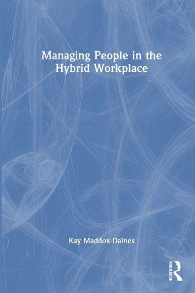 Managing People the Hybrid Workplace