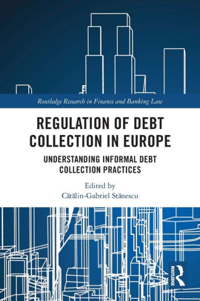 Regulation of Debt Collection Europe: Understanding Informal Practices