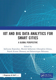 Title: IoT and Big Data Analytics for Smart Cities: A Global Perspective, Author: Sathiyaraj Rajendran