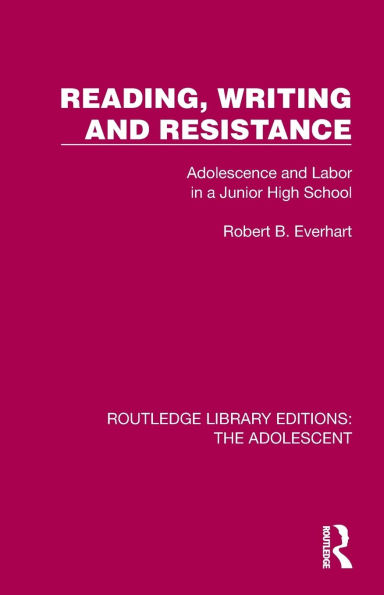 Reading, Writing and Resistance: Adolescence Labor a Junior High School