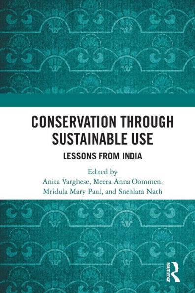 Conservation through Sustainable Use: Lessons from India