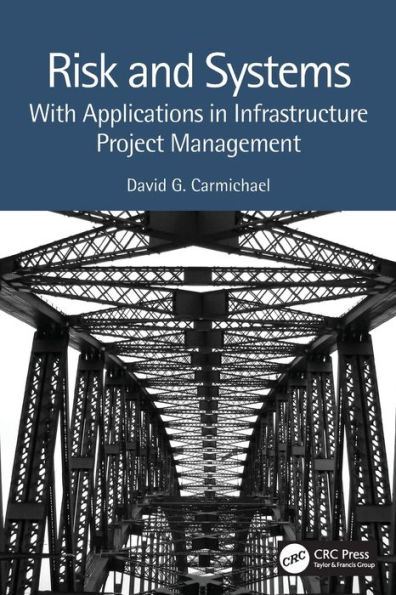 Risk and Systems: With Applications Infrastructure Project Management