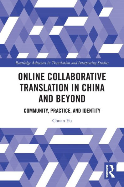 Online Collaborative Translation China and Beyond: Community, Practice, Identity