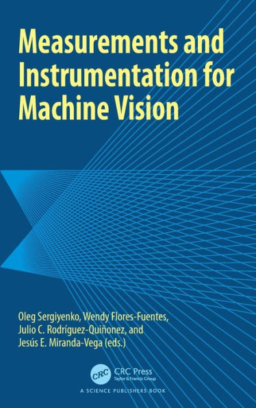 Measurements and Instrumentation for Machine Vision