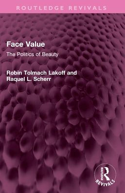 Face Value: The Politics of Beauty