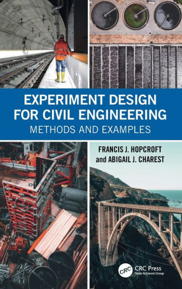 Experiment Design for Civil Engineering: Methods and Examples