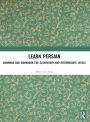 Learn Persian: Grammar and Workbook for Elementary and Intermediate Levels