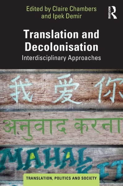 Translation and Decolonisation: Interdisciplinary Approaches