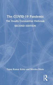 Title: The COVID-19 Pandemic: The Deadly Coronavirus Outbreak, Author: Tapas Kumar Koley