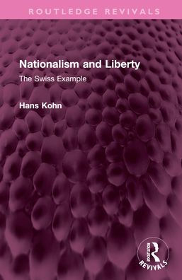 Nationalism and Liberty: The Swiss Example