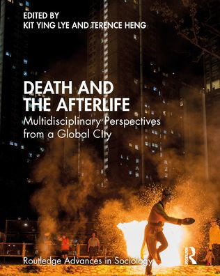 Death and the Afterlife: Multidisciplinary Perspectives from a Global City