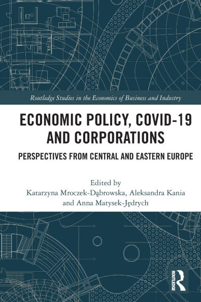 Economic Policy, COVID-19 and Corporations: Perspectives from Central Eastern Europe