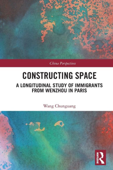 Constructing Space: A Longitudinal Study of Immigrants from Wenzhou Paris