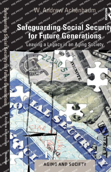 Safeguarding Social Security for Future Generations: Leaving a Legacy an Aging Society