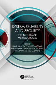 Title: System Reliability and Security: Techniques and Methodologies, Author: Javaid Iqbal