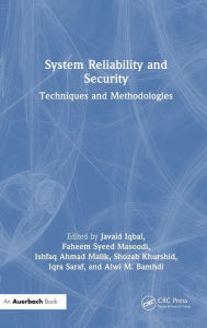 Title: System Reliability and Security: Techniques and Methodologies, Author: Javaid Iqbal