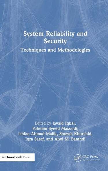 System Reliability and Security: Techniques and Methodologies