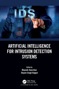 Title: Artificial Intelligence for Intrusion Detection Systems, Author: Mayank Swarnkar