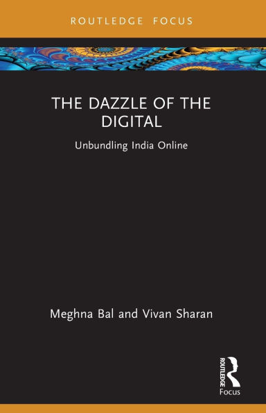 the Dazzle of Digital: Unbundling India Online