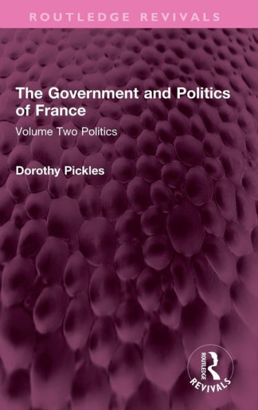 The Government and Politics of France: Volume Two