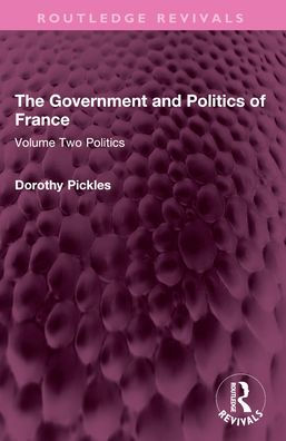 The Government and Politics of France: Volume Two