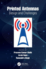 Title: Printed Antennas: Design and Challenges, Author: Praveen Kumar Malik