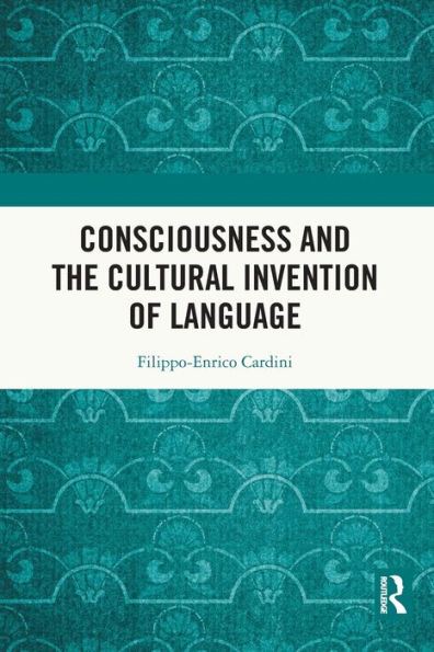 Consciousness and the Cultural Invention of Language