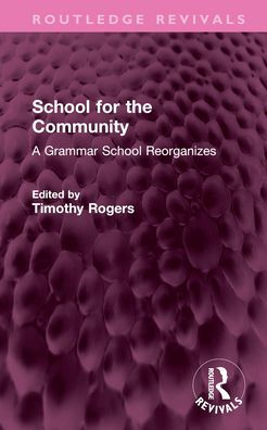 School for the Community: A Grammar Reorganizes