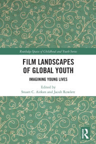 Ebook for kindle free download Film Landscapes of Global Youth: Imagining Young Lives