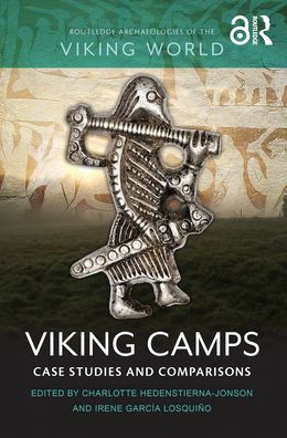 Viking Camps: Case Studies and Comparisons
