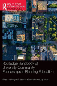 Title: Routledge Handbook of University-Community Partnerships in Planning Education, Author: Megan E. Heim LaFrombois