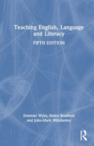 Title: Teaching English, Language and Literacy, Author: Dominic Wyse